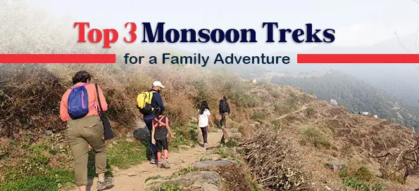 Top 3 Monsoon Treks for a Family Adventure